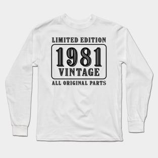 All original parts vintage 1981 limited edition birthday Long Sleeve T-Shirt